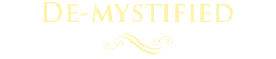 De-Mystified